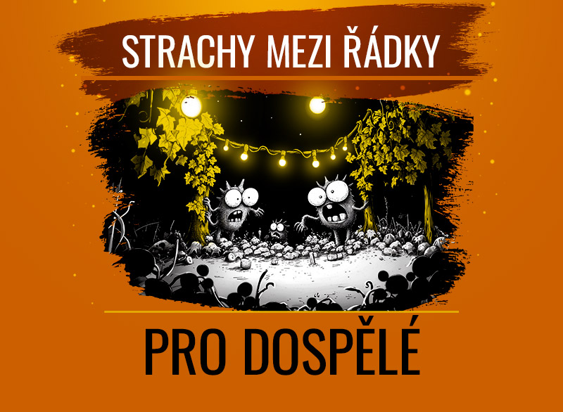 Strachy mezi řádky - stezka pro dospělé